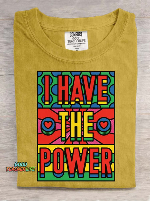 I Have The Power Decorative Pattern T-shirt