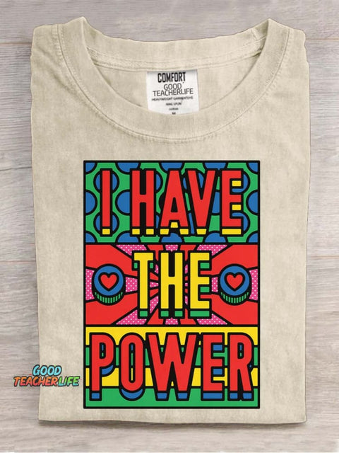 I Have The Power Decorative Pattern T-shirt