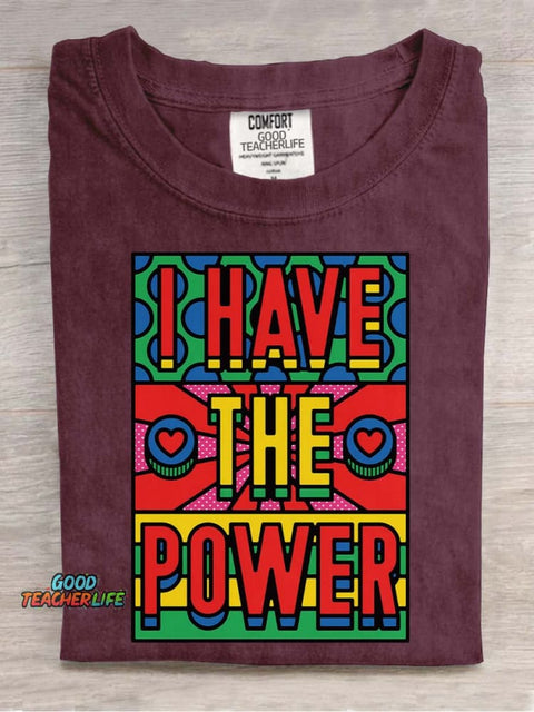 I Have The Power Decorative Pattern T-shirt