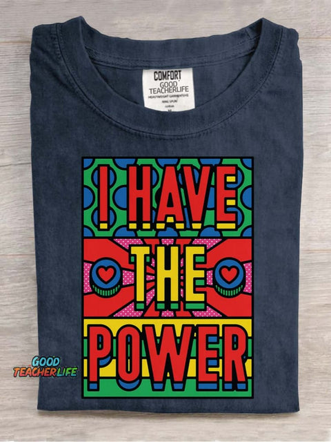 I Have The Power Decorative Pattern T-shirt