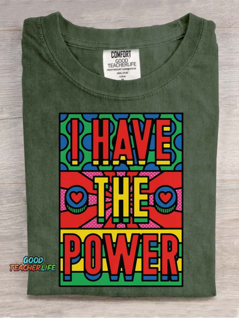 I Have The Power Decorative Pattern T-shirt