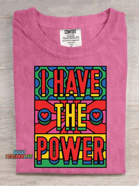 I Have The Power Decorative Pattern T-shirt
