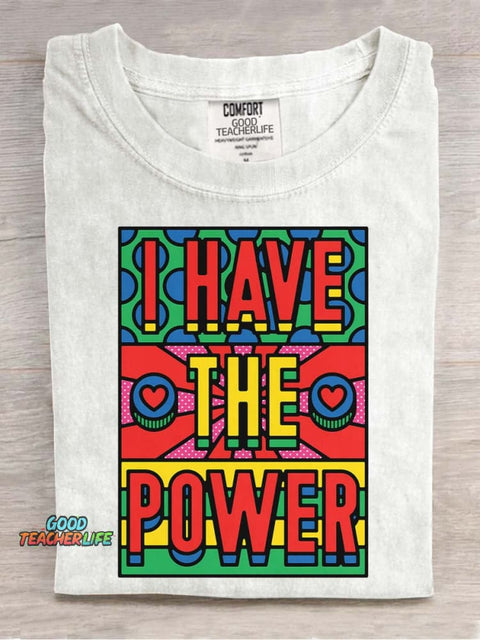 I Have The Power Decorative Pattern T-shirt