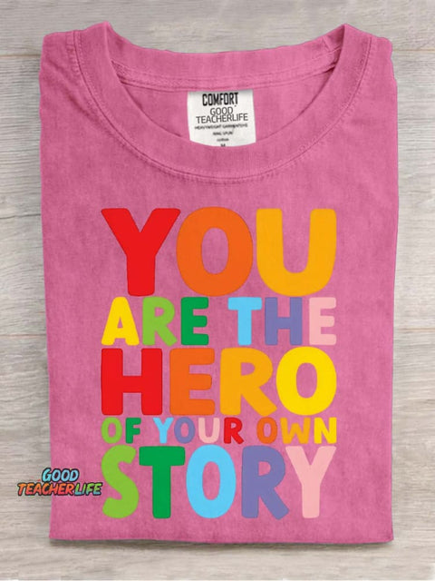 You Are The Hero Decorative Pattern T-shirt