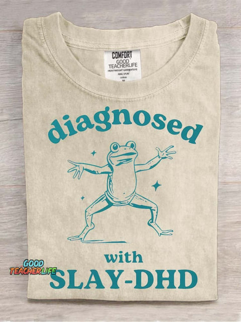 Diagnosed with Slay-dhd Decorative Pattern T-shirt