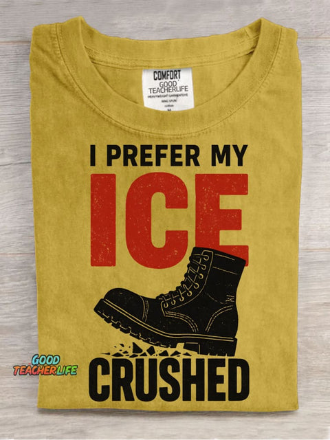 I Prefer My Ice Crushed Decorative Pattern T-shirt