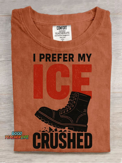 I Prefer My Ice Crushed Decorative Pattern T-shirt