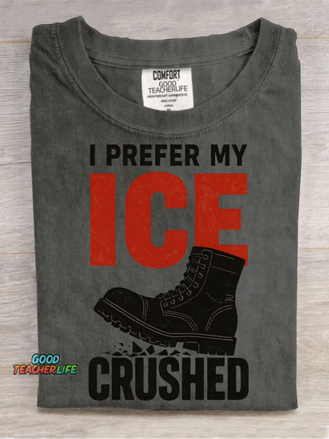 I Prefer My Ice Crushed Decorative Pattern T-shirt