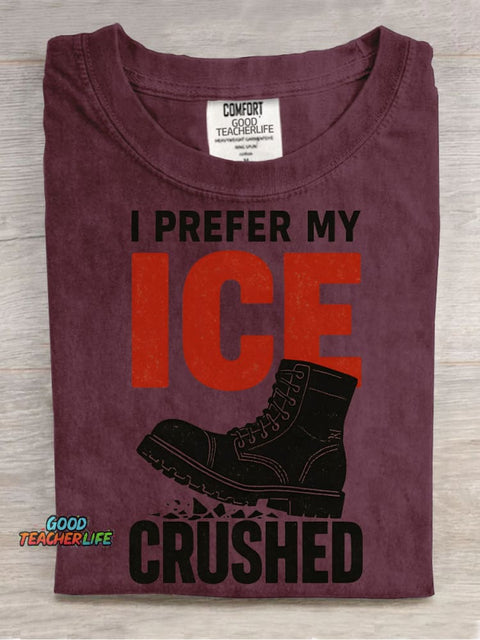 I Prefer My Ice Crushed Decorative Pattern T-shirt