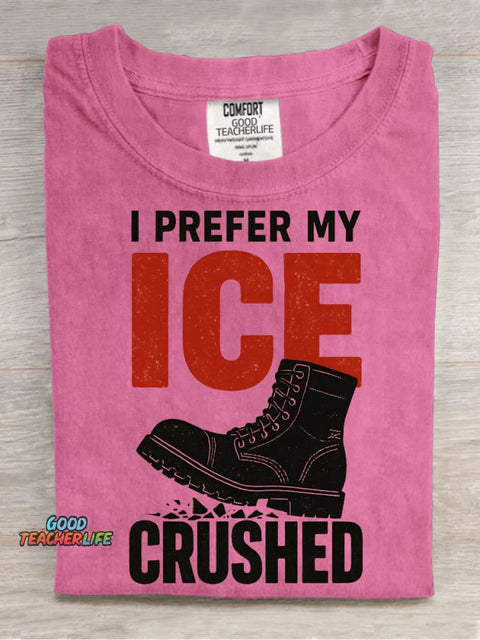 I Prefer My Ice Crushed Decorative Pattern T-shirt