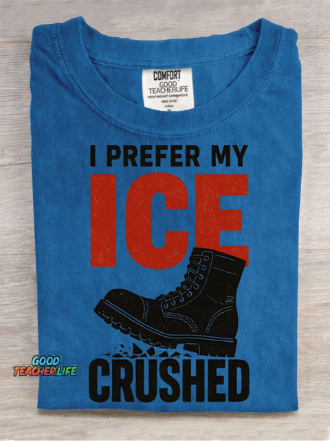 I Prefer My Ice Crushed Decorative Pattern T-shirt