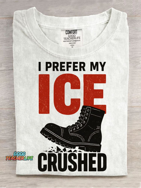 I Prefer My Ice Crushed Decorative Pattern T-shirt