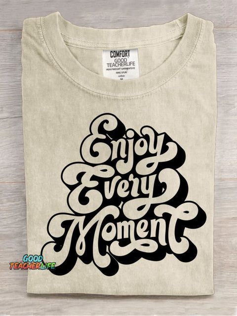 Enjoy Every Moment Decorative Pattern T-shirt