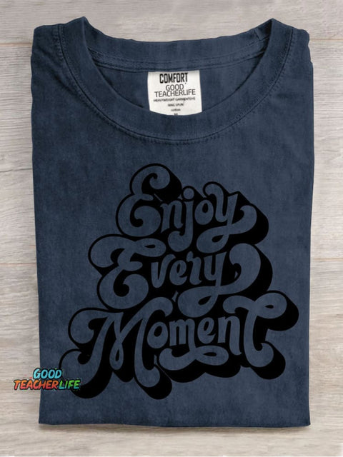 Enjoy Every Moment Decorative Pattern T-shirt