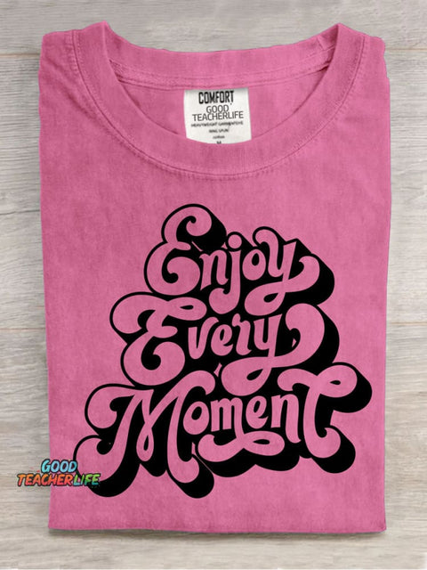 Enjoy Every Moment Decorative Pattern T-shirt