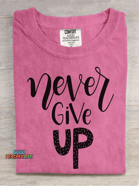 Never Give Up Decorative Pattern T-shirt