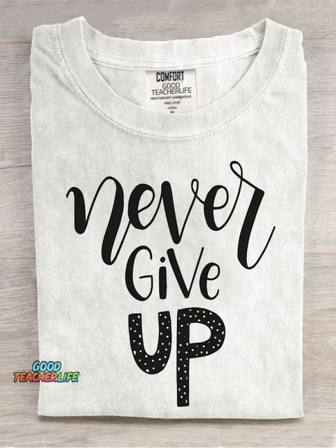 Never Give Up Decorative Pattern T-shirt
