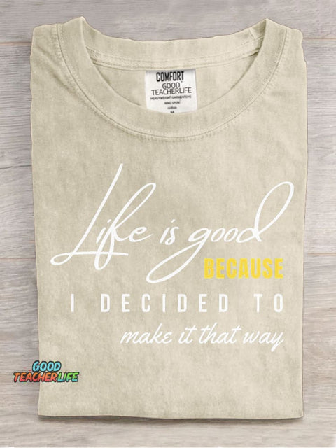 Life Is Good Decorative Pattern T-shirt