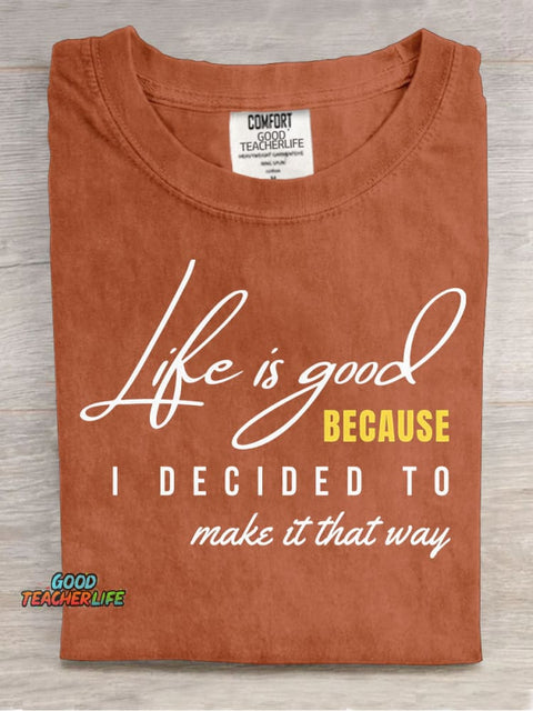 Life Is Good Decorative Pattern T-shirt