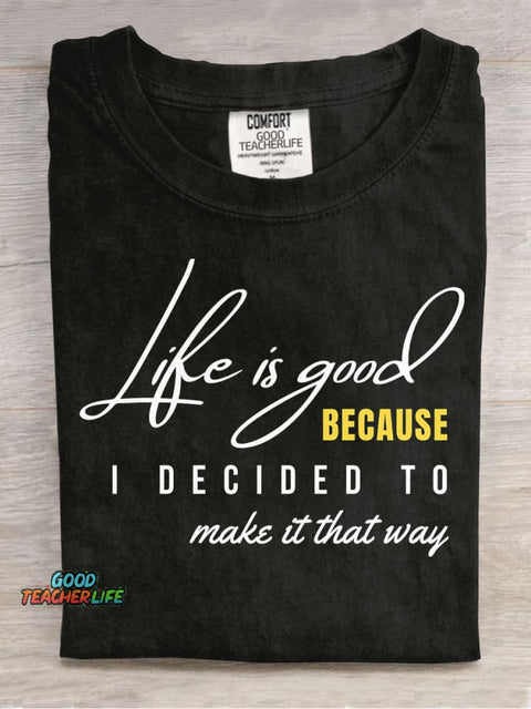 Life Is Good Decorative Pattern T-shirt