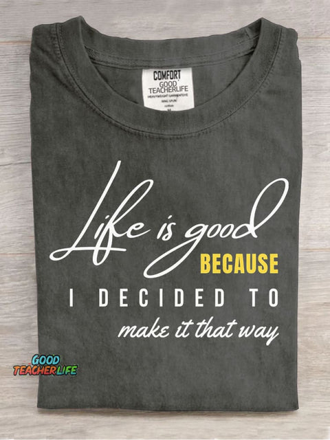 Life Is Good Decorative Pattern T-shirt