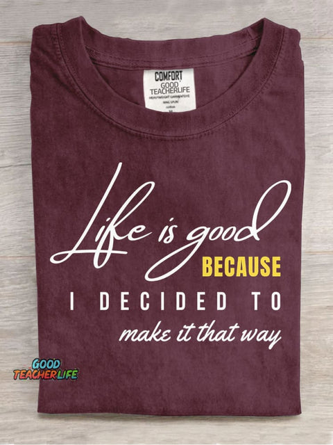 Life Is Good Decorative Pattern T-shirt