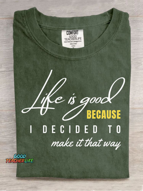Life Is Good Decorative Pattern T-shirt