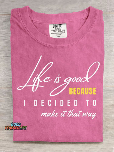 Life Is Good Decorative Pattern T-shirt