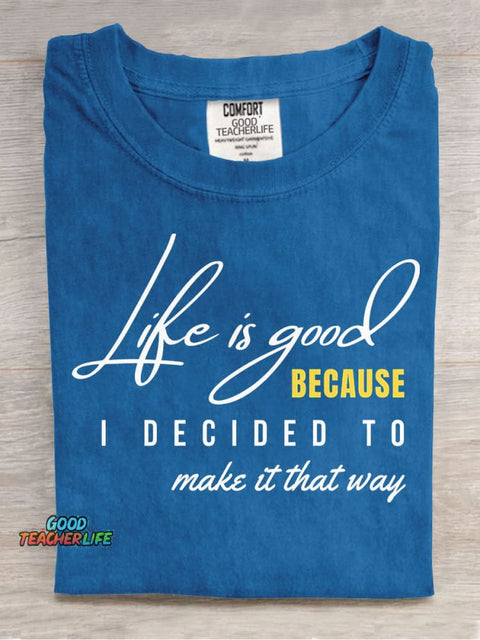Life Is Good Decorative Pattern T-shirt