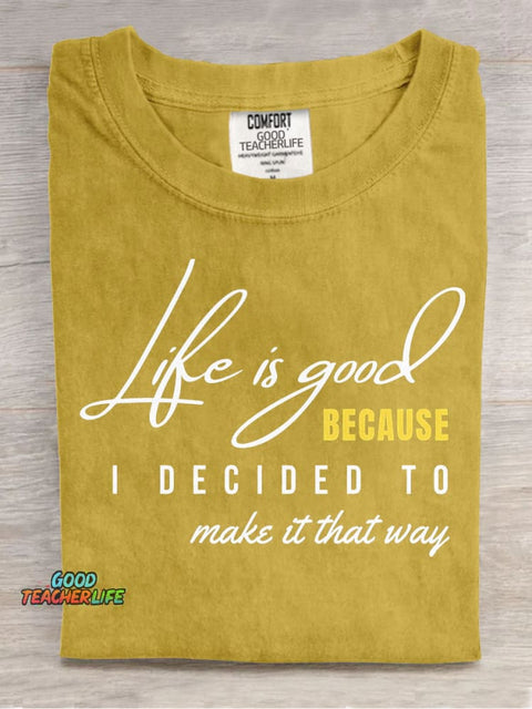 Life Is Good Decorative Pattern T-shirt