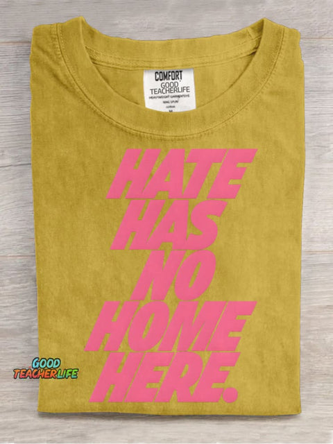 HATE HAS NO HOME HERE Decorative Pattern T-shirt