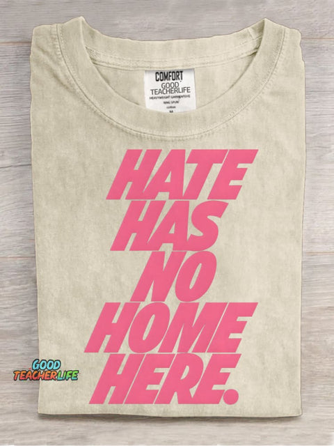 HATE HAS NO HOME HERE Decorative Pattern T-shirt