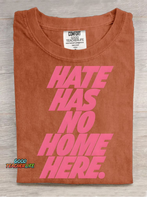 HATE HAS NO HOME HERE Decorative Pattern T-shirt