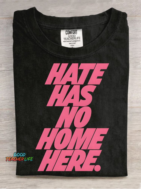 HATE HAS NO HOME HERE Decorative Pattern T-shirt