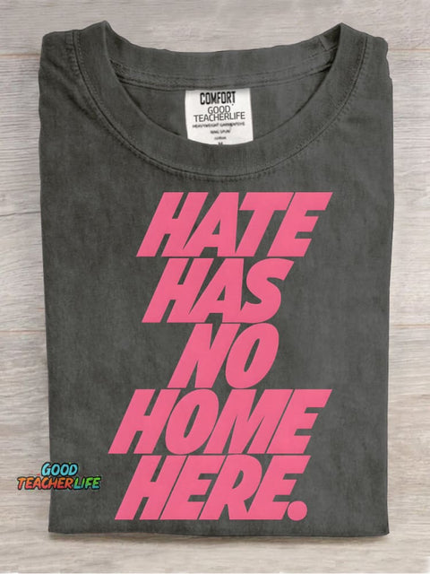 HATE HAS NO HOME HERE Decorative Pattern T-shirt