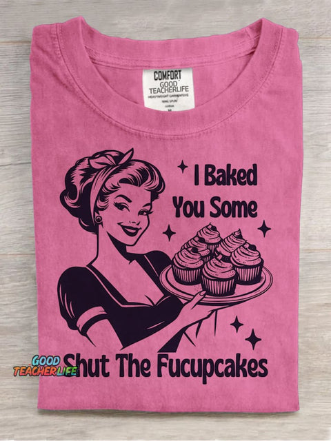 Shut The Fucupcakes Decorative Pattern T-shirt