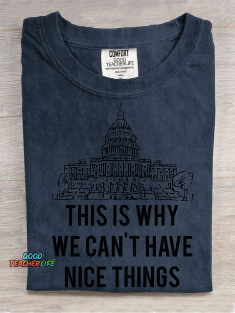Why We Can't Have Nice Things Decorative Pattern T-shirt