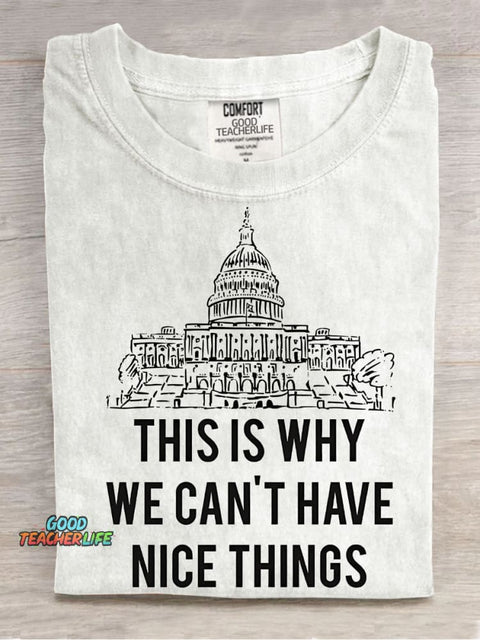 Why We Can't Have Nice Things Decorative Pattern T-shirt