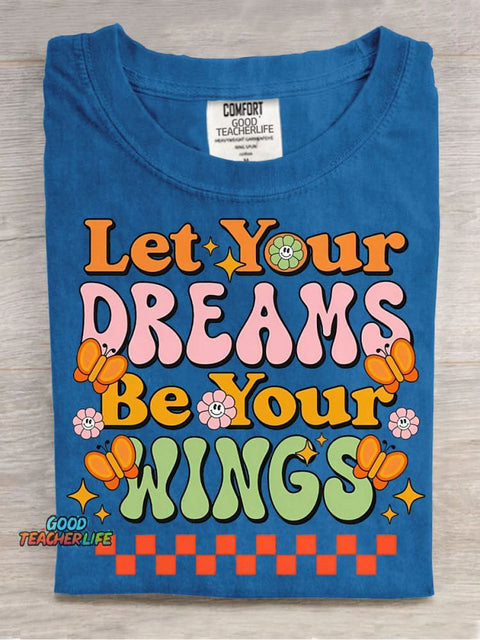 Let Your Dreams Be Your Wings Decorative Pattern T-shirt