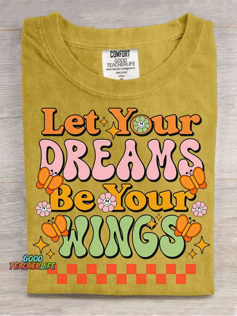 Let Your Dreams Be Your Wings Decorative Pattern T-shirt