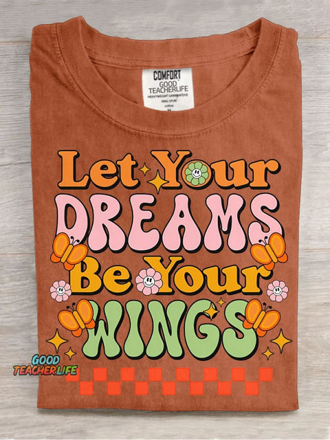 Let Your Dreams Be Your Wings Decorative Pattern T-shirt