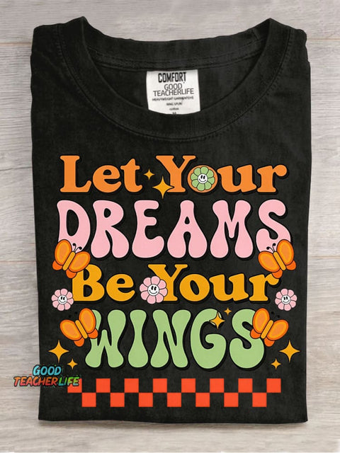 Let Your Dreams Be Your Wings Decorative Pattern T-shirt