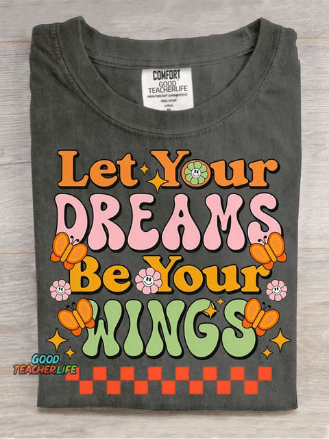Let Your Dreams Be Your Wings Decorative Pattern T-shirt