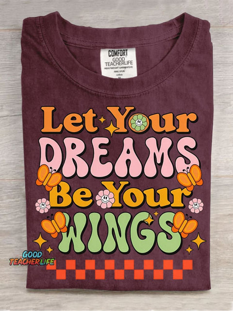 Let Your Dreams Be Your Wings Decorative Pattern T-shirt