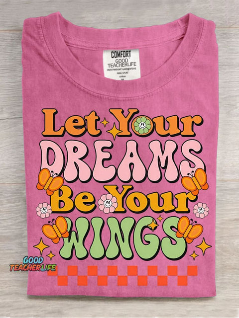 Let Your Dreams Be Your Wings Decorative Pattern T-shirt