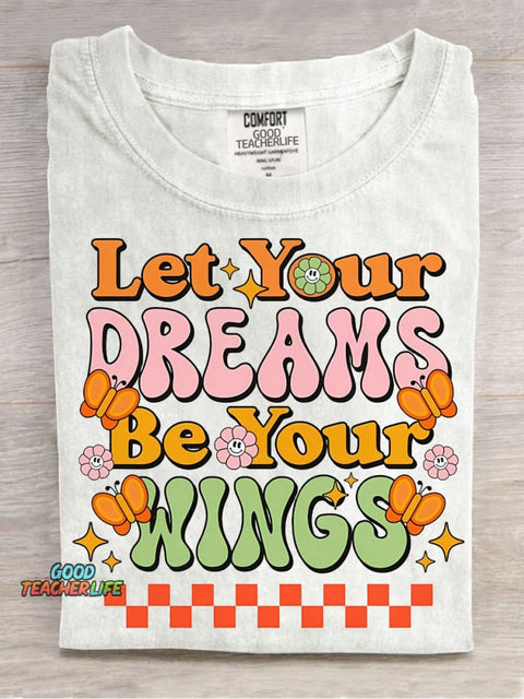 Let Your Dreams Be Your Wings Decorative Pattern T-shirt
