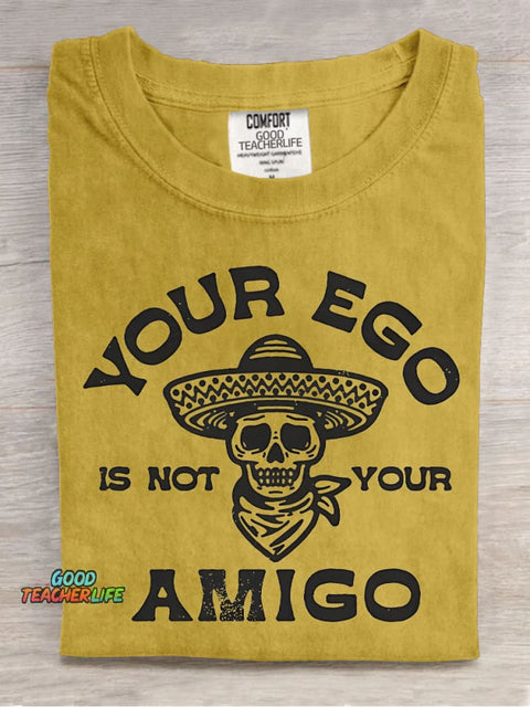 Ego Is Not Your Amigo Decorative Pattern T-shirt
