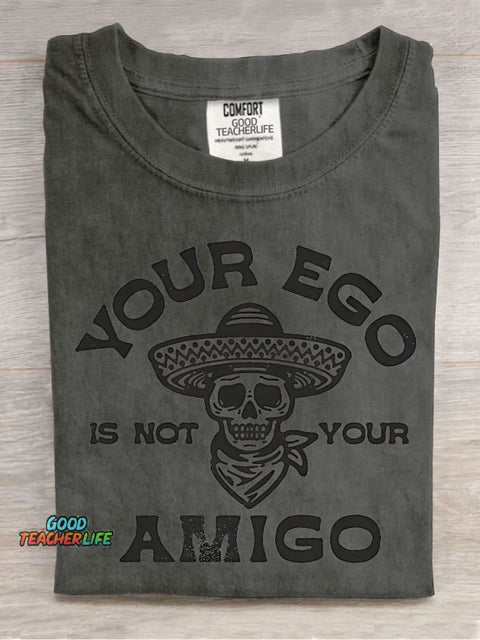 Ego Is Not Your Amigo Decorative Pattern T-shirt