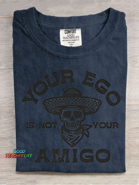 Ego Is Not Your Amigo Decorative Pattern T-shirt