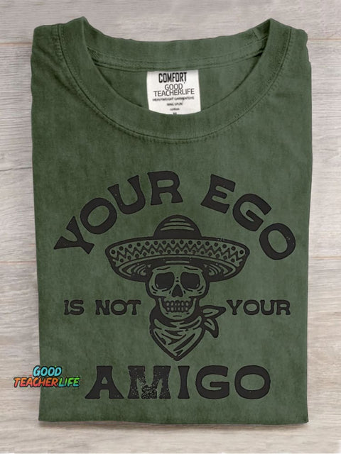 Ego Is Not Your Amigo Decorative Pattern T-shirt